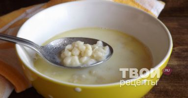 Молочный суп с клёцками рецепт с фото, как приготовить